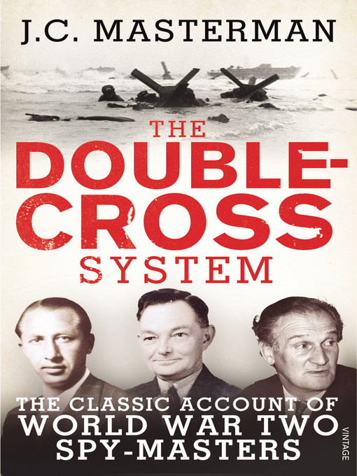Title details for The Double-Cross System by John Masterman - Available